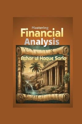 Mastering Financial Analysis by Sario, Azhar Ul Haque