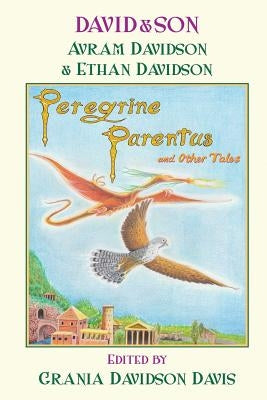 David&Son: Peregrine Parentus and Other Tales by Davidson, Ethan