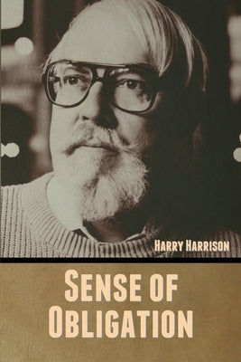 Sense of Obligation by Harrison, Harry