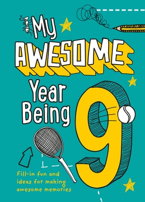 My Awesome Year Being 9 by Hunt, Kia Marie