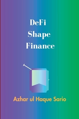 DeFi Shape Finance by Sario, Azhar Ul Haque