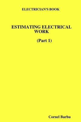 Electrician's Book Estimating Electrical Work by Barbu, Cornel