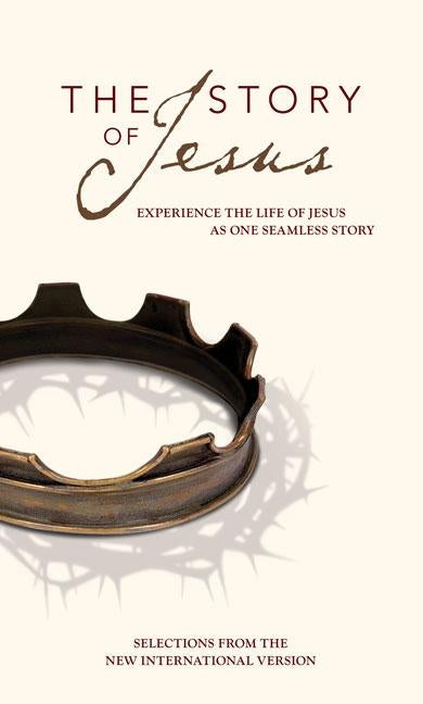 NIV, Story of Jesus, Paperback: Experience the Life of Jesus as One Seamless Story by Zondervan