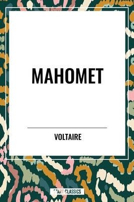 Mahomet by Voltaire