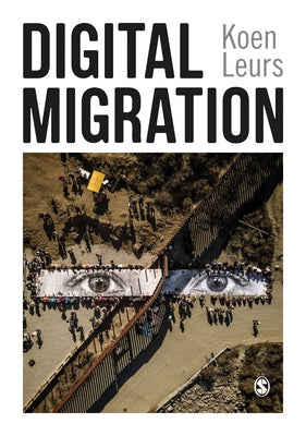 Digital Migration by Leurs, Koen