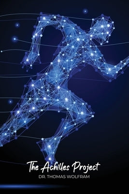 The Achilles Project by Wolfram, Thomas