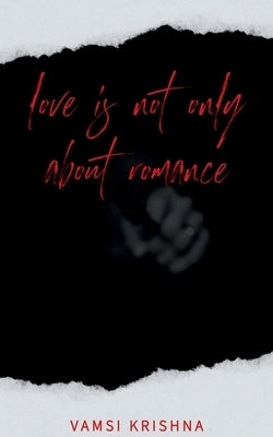 Love is not only about romance by Vamsi, Tadi