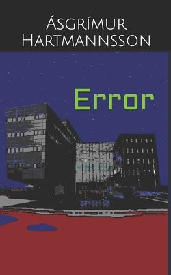 Error by Hartmannsson, Ásgrímur