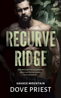 Recurve Ridge: A Why-Choose Contemporary Dark Romance Series by Priest, Dove