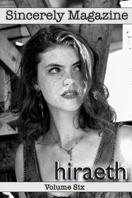 Sincerely Magazine Volume Six: Hiraeth by Rundle, Kieran