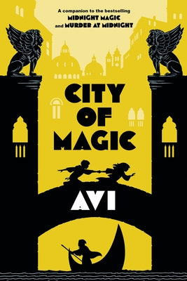 City of Magic: (Midnight Magic #3) by Avi