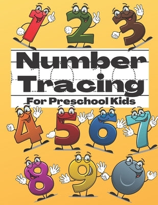 Number Tracing For Preschool Kids: Tracing Numbers 1 to 10 Practice Book For Homeschool Kids by Jls Publishing
