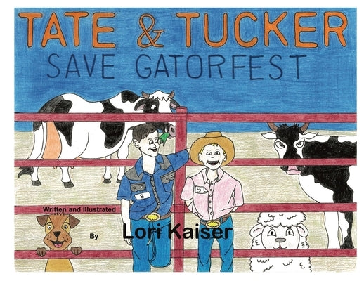 Tate & Tucker Save Gatorfest by Kaiser, Lori