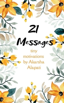 21 Messages by Alapati, Akarsha