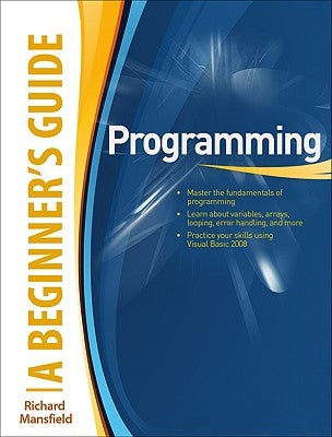 Programming a Beginner's Guide by Mansfield, Richard