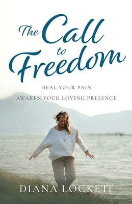 The Call to Freedom by Lockett, Diana