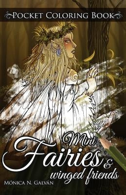 Mini Fairies and Winged Friends: Pocket Coloring Book by Galván, Mónica N.