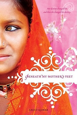 Beneath My Mother's Feet by Qamar, Amjed