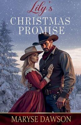 Lily's Christmas Promise by Dawson, Maryse