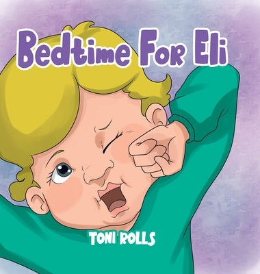 Bedtime For Eli by Rolls, Toni