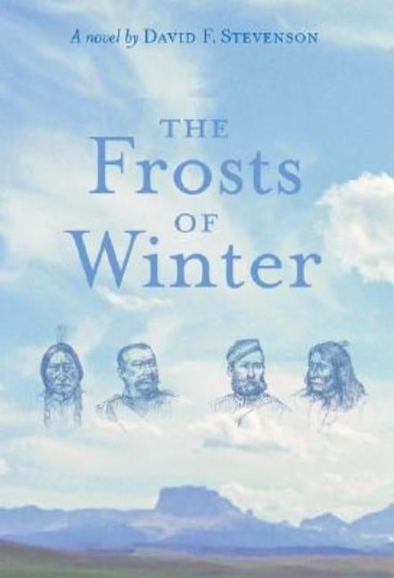 The Frosts of Winter by Stevenson, David F.