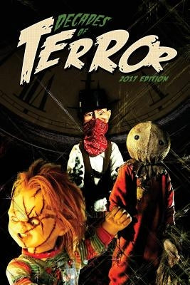 Decades of Terror 2017: Scary Since 1930 by Hutchison, Steve