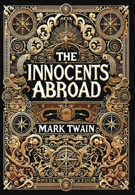 The Innocents Abroad (Collector's Edition) (Laminated Hardback with Jacket) by Twain, Mark