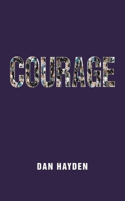 Courage by Hayden, Dan