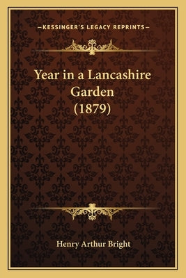 Year in a Lancashire Garden (1879) by Bright, Henry Arthur