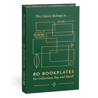 This Classic Belongs to . . .: 80 Bookplates for Collections Big and Small by Union Square & Co
