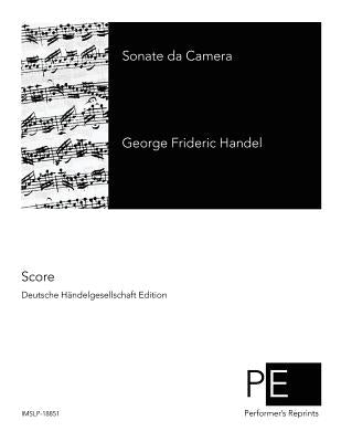 Sonate da Camera by Handel, George Frideric