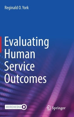Evaluating Human Service Outcomes by York, Reginald O.