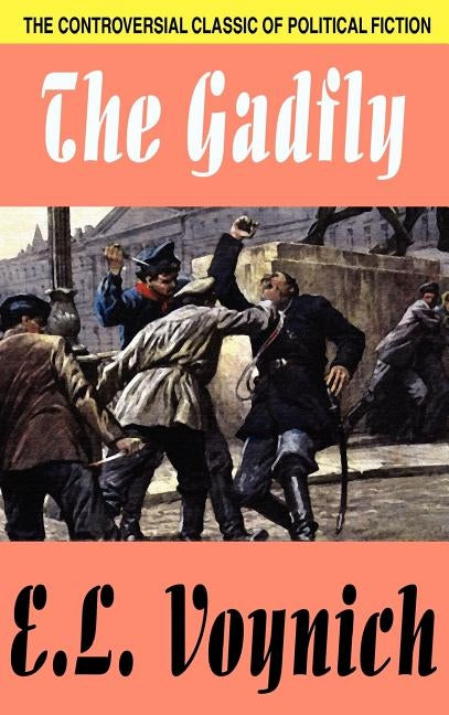 The Gadfly by Voynich, E. L.