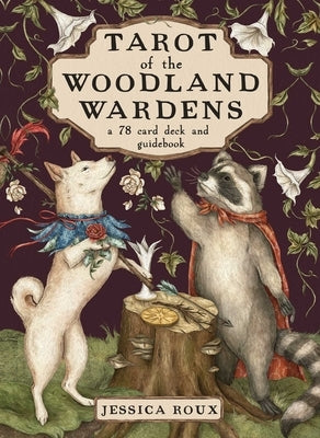 Tarot of the Woodland Wardens: A 78-Card Deck & Guidebook by Roux, Jessica