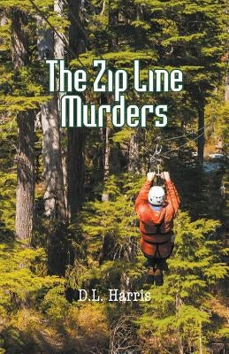 The Zip Line Murders: Honey Samson Series 2 by Harris, DL