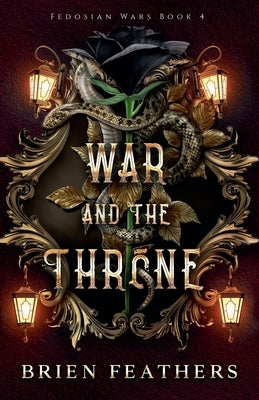 War and the Throne by Feathers, Brien