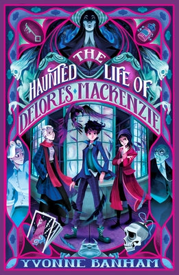 The Haunted Life of Delores MacKenzie by Banham, Yvonne