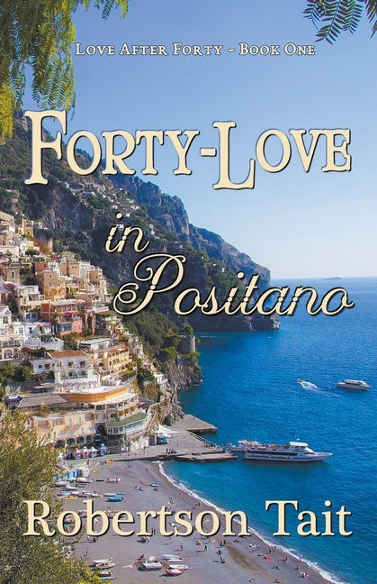Forty-Love in Positano by Tait, Robertson