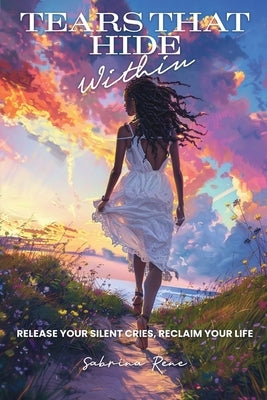 Tears That Hide Within by Rene, Sabrina