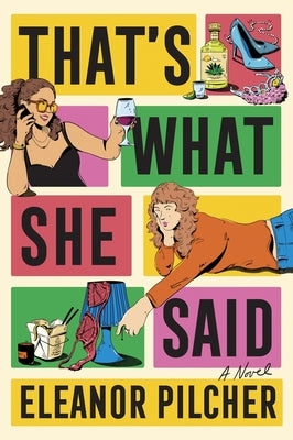 That's What She Said by Pilcher, Eleanor