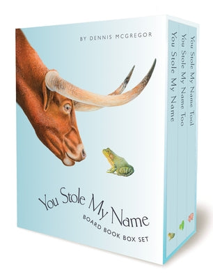 You Stole My Name Board Book Box Set: The Curious Case of Animals with Shared Names (Picture Book Box Set) by McGregor, Dennis