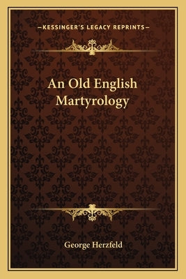 An Old English Martyrology by Herzfeld, George
