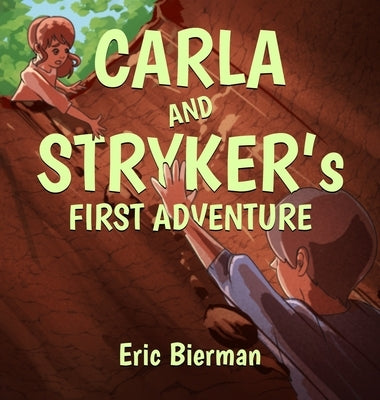 CARLA AND STRYKER's FIRST ADVENTURE by Bierman, Eric
