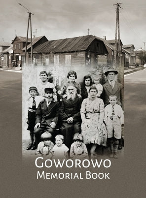 Govorowo Memorial Book (Goworowo, Poland) by Burstin, Aviezer