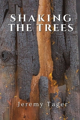 Shaking the Trees by Tager, Jeremy