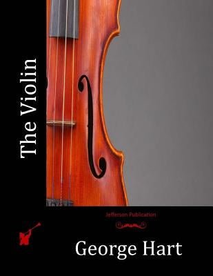The Violin by Hart, George