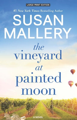 The Vineyard at Painted Moon by Mallery, Susan