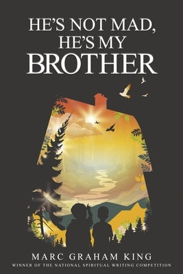 He's Not Mad, He's My Brother by King, Marc Graham