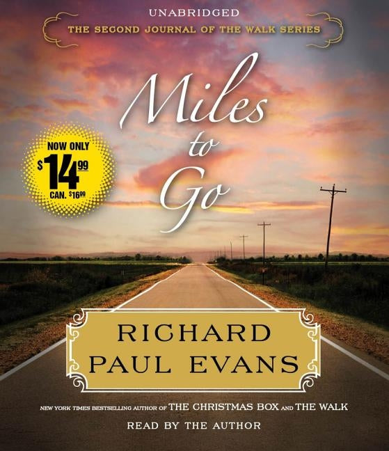 Miles to Go: The Second Journal of the Walk Series by Evans, Richard Paul