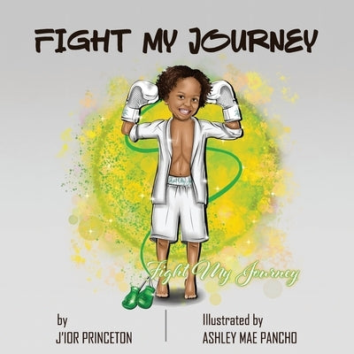 Fight My Journey by Princeton, J'Ior